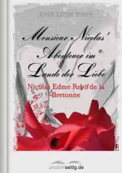 Читать Monsieur Nicolas' Abenteuer im Lande der Liebe - Nicolas Edme Restif de la Bretonne