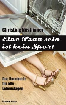 Читать Eine Frau sein ist kein Sport - Christine  Nostlinger