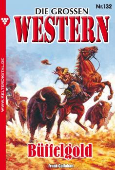 Читать Die großen Western 132 - Frank Callahan