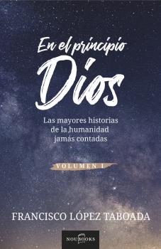 Читать En el principio Dios - Francisco López Taboada
