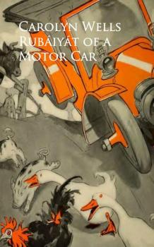 Читать Rubaiyat of a Motor Car - Carolyn  Wells