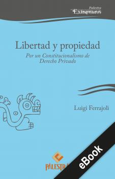 Читать Libertad y propiedad - Luigi Ferrajoli