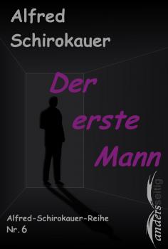 Читать Der erste Mann - Alfred Schirokauer