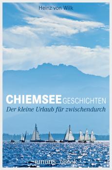 Читать Chiemseegeschichten - Heinz von  Wilk