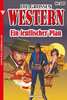Читать Die großen Western 225 - Frank Callahan
