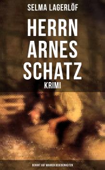 Читать Herrn Arnes Schatz - Krimi: Beruht auf wahren Begebenheiten - Selma  Lagerlof