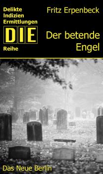 Читать Der betende Engel - Fritz Erpenbeck