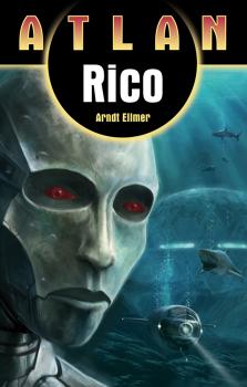 Читать ATLAN Rico - Arndt  Ellmer