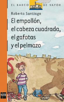 Читать El empollón, el cabeza cuadrada, el gafotas y el pelmazo - Roberto  Santiago