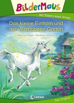 Читать Bildermaus - Das kleine Einhorn und der verzauberte Garten - Maja von Vogel