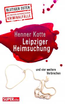 Читать Leipziger Heimsuchung - Henner  Kotte