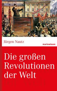 Читать Die großen Revolutionen der Welt - Prof. Dr. Jürgen Nautz