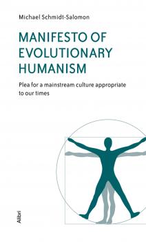Читать Manifesto of Evolutionary Humanism - Michael  Schmidt-Salomon