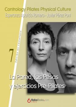 Читать La Pared, las Pesas y ejercicios Pre-Pilates - Javier Pérez Pont
