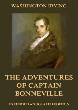 Читать The Adventures Of Captain Bonneville - Вашингтон Ирвинг