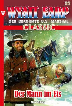 Читать Wyatt Earp Classic 32 – Western - William Mark D.