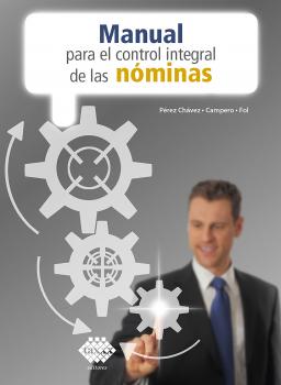Читать Manual para el control integral de las nóminas 2019 - José Pérez Chávez