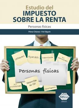 Читать Estudio del Impuesto sobre la Renta. Personas físicas 2019 - José Pérez Chávez