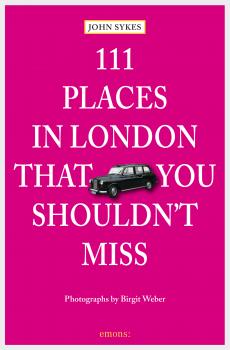 Читать 111 Places in London, that you shouldn't miss - John  Sykes