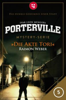 Читать Porterville - Folge 05: Die Akte Tori - Ivar Leon  Menger