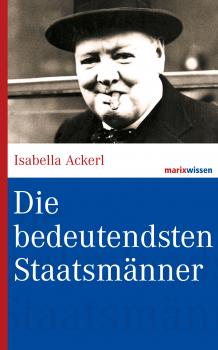 Читать Die bedeutendsten Staatsmänner - Isabella  Ackerl