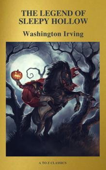 Читать The Legend of Sleepy Hollow ( Active TOC, Free Audiobook) (A to Z Classics) - Вашингтон Ирвинг