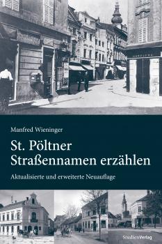 Читать St. Pöltner Straßennamen erzählen - Manfred  Wieninger