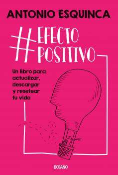 Читать #EfectoPositivo - Antonio Esquinca