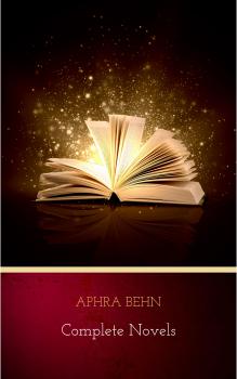 Читать The Novels of Mrs Aphra Behn - Behn Aphra