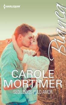 Читать Seduzidos pelo amor - Carole  Mortimer