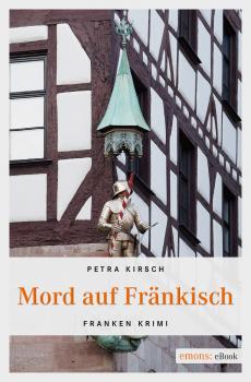 Читать Mord auf Fränkisch - Petra  Kirsch