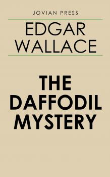 Читать The Daffodil Mystery - Edgar  Wallace