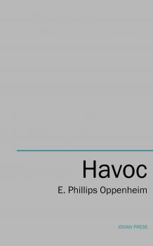 Читать Havoc - E. Phillips  Oppenheim