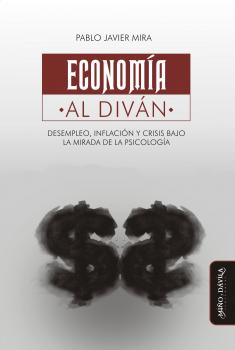 Читать Economía al diván - Pablo Mira