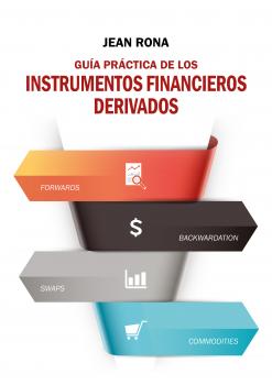 Читать Guia práctica de los instrumentos financieros derivados - Jean Rona
