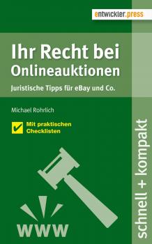 Читать Ihr Recht bei Onlineauktionen. Juristische Tipps für eBay und Co. - Michael  Rohrlich