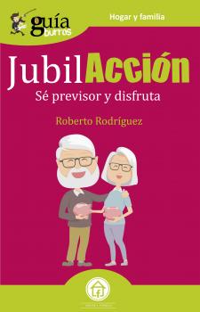 Читать GuíaBurros JubilAcción - Roberto  Rodriguez