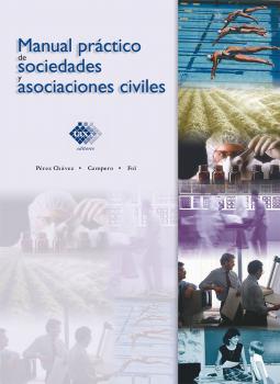 Читать Manual práctico de sociedades y asociaciones civiles 2017 - José Pérez Chávez