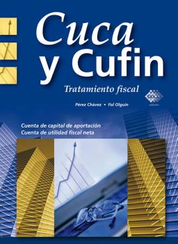 Читать Cuca y Cufin. Tratamiento fiscal 2017 - José Pérez Chávez