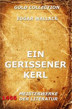 Читать Ein gerissener Kerl - Edgar  Wallace