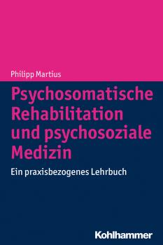 Читать Psychosomatische Rehabilitation und psychosoziale Medizin - Philipp  Martius