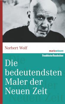 Читать Die bedeutendsten Maler der Neuen Zeit - Norbert Wolf
