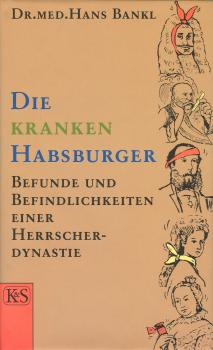 Читать Die kranken Habsburger - Hans  Bankl