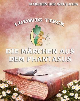 Читать Die Märchen aus dem Phantasus - Людвиг Тик