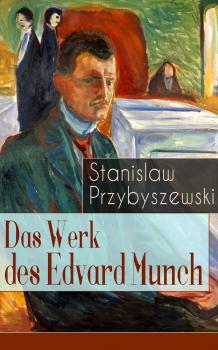Читать Das Werk des Edvard Munch - Stanislaw  Przybyszewski