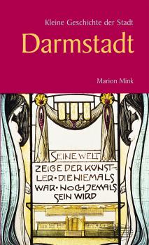 Читать Kleine Geschichte der Stadt Darmstadt - Marion  Mink