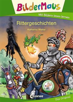 Читать Bildermaus - Rittergeschichten - Katharina Wieker