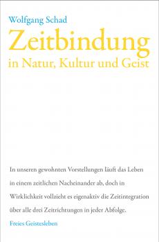 Читать Zeitbindung in Natur, Kultur und Geist - Wolfgang Schad