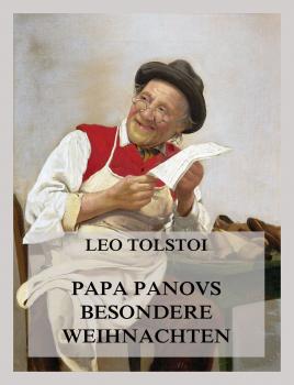 Читать Papa Panovs besondere Weihnachten - Leo Tolstoi