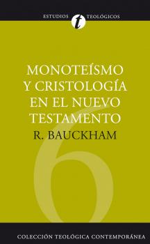 Читать Monoteísmo y cristología en el N.T. - Richard  Bauckham